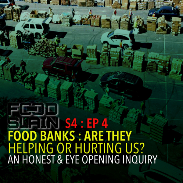 Food Banks - Are They Helping or Hurting Us? artwork