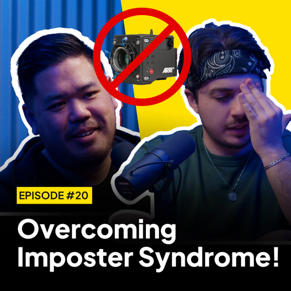 How to Overcome IMPOSTER SYNDROME as a FILMMAKER | EP20 artwork