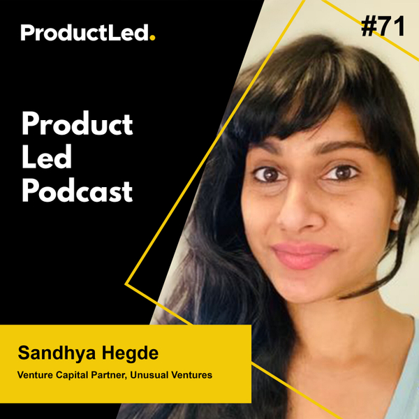 Designing PLG for Enterprise with Sandhya from Unusual Ventures artwork