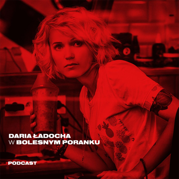 Bolesne Poranki przez Ż w newonce.radio gość Daria Ładocha 01.07.2019 artwork