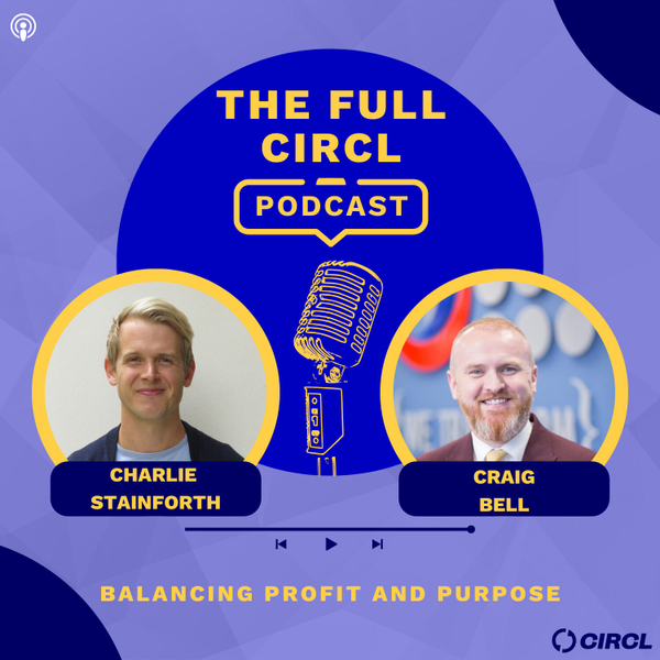 Ep. 92: Craig Bell: Balancing Profit and Purpose artwork