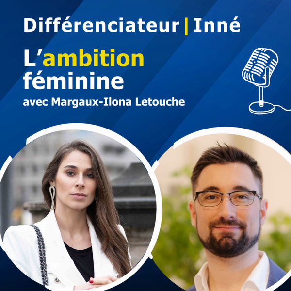 L'ambition féminine avec Margaux-Ilona Letouche artwork
