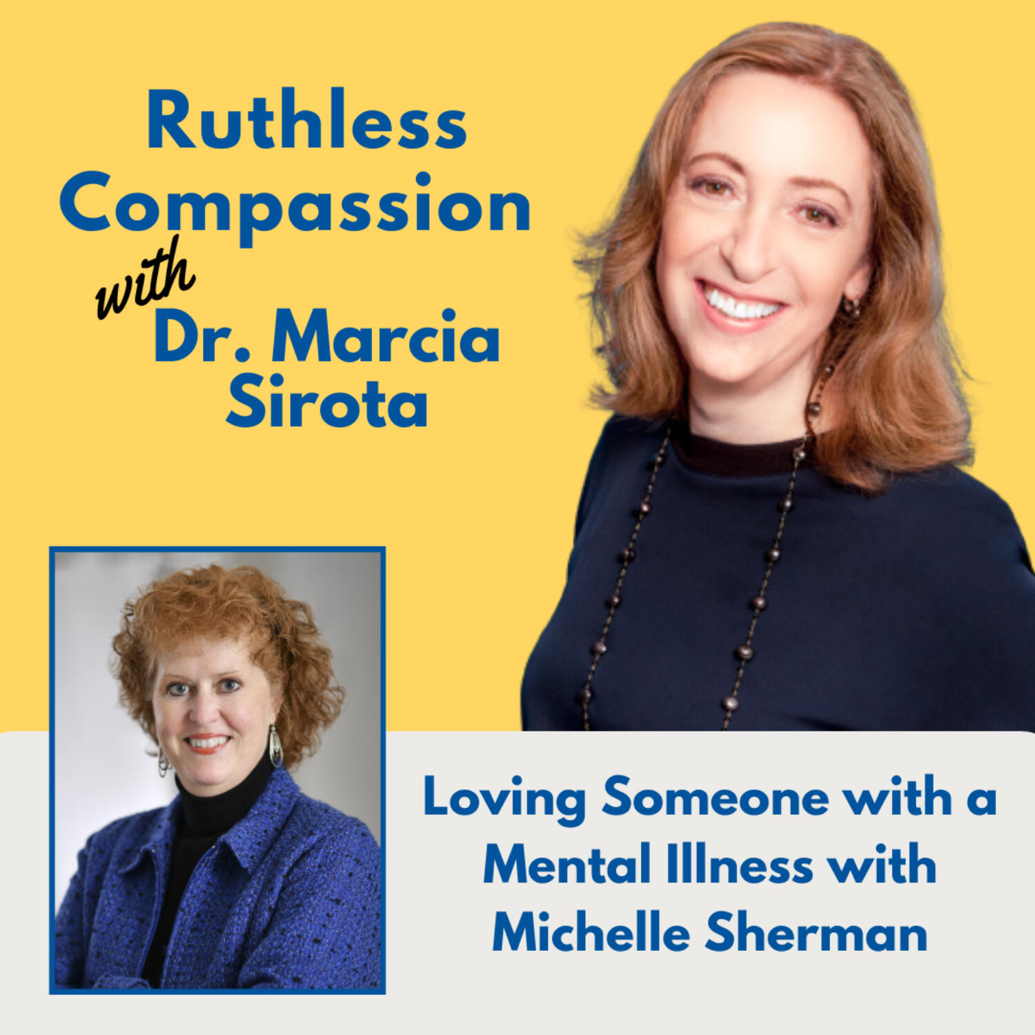 Ruthless Compassion with Dr. Marcia Sirota