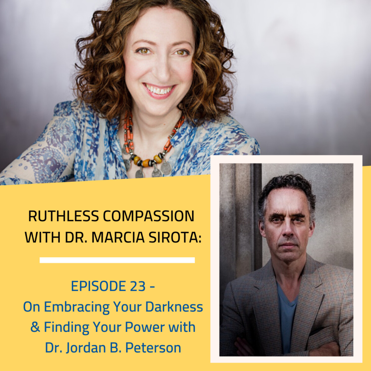 23: Dr. Jordan B. Peterson - On Embracing Your Darkness & Finding Your Power