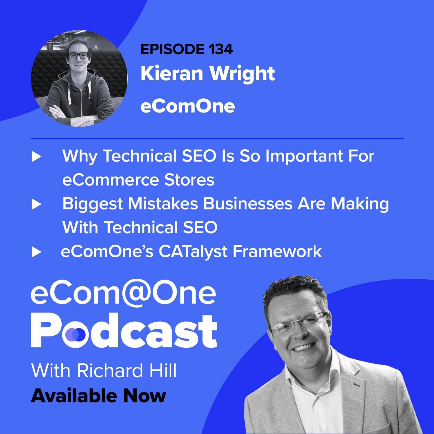 E134: Kieran Wright - The Importance of Technical SEO in the eCommerce World to Generate Results episode artwork
