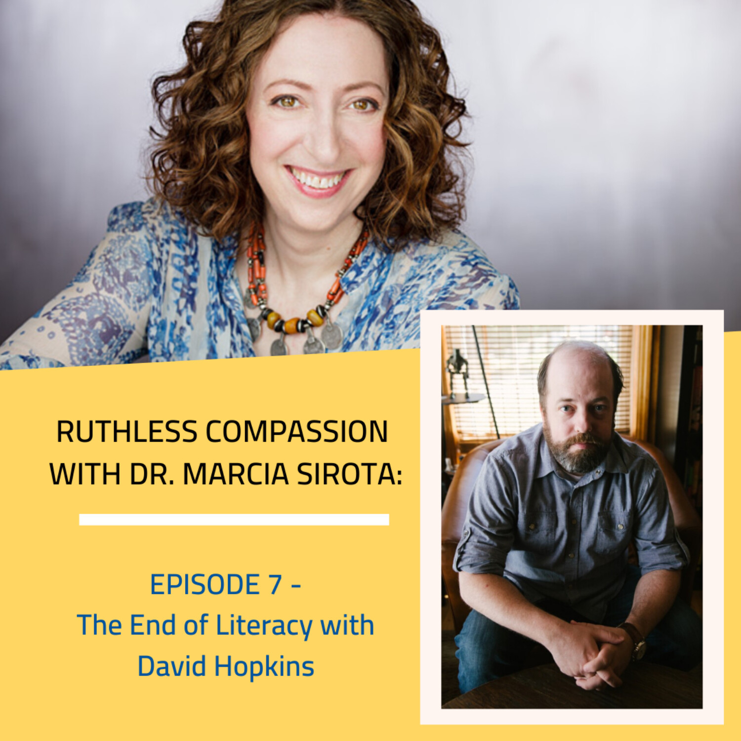 Ruthless Compassion with Dr. Marcia Sirota
