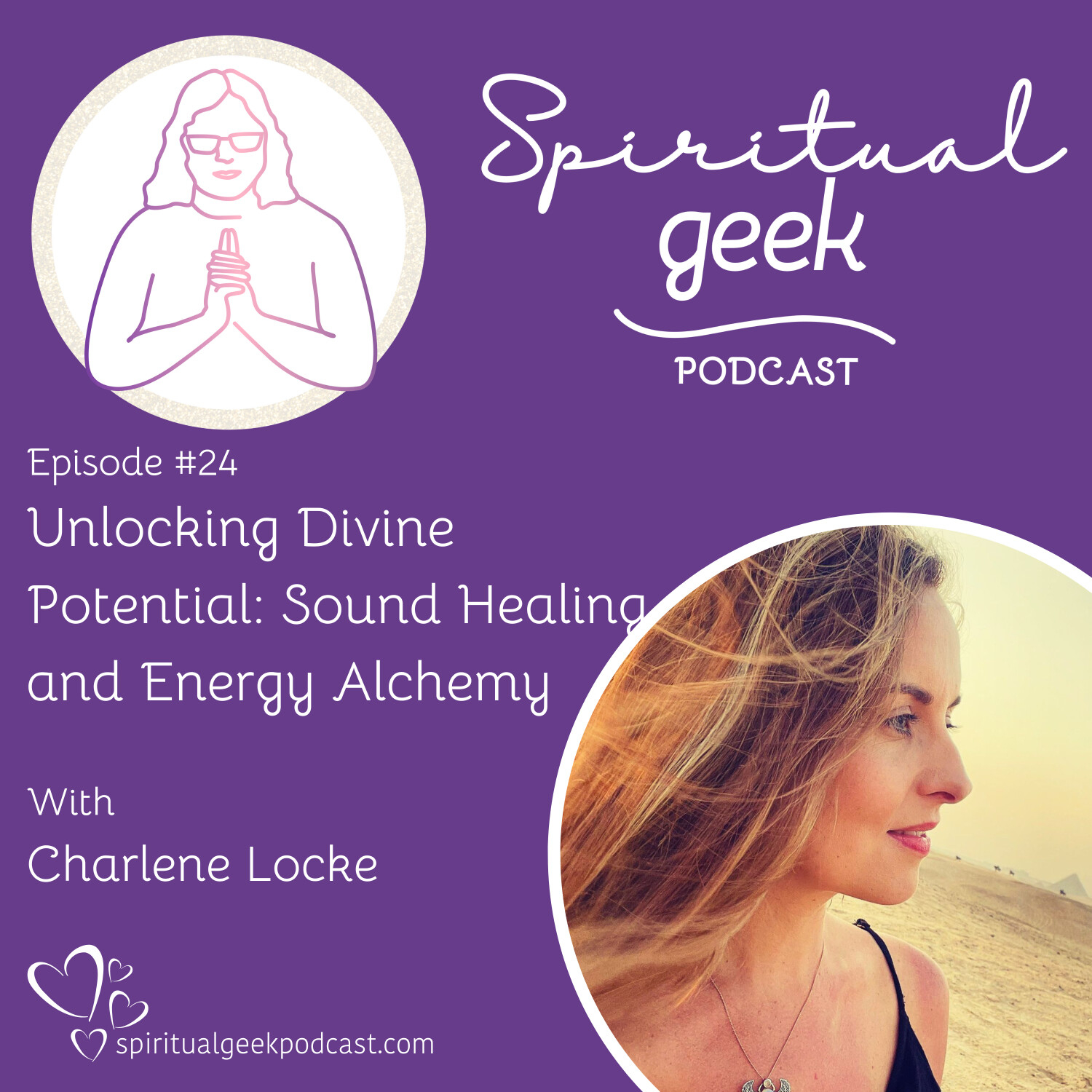 Unlocking Divine Potential: Sound Healing and Energy Alchemy with Charlene Locke