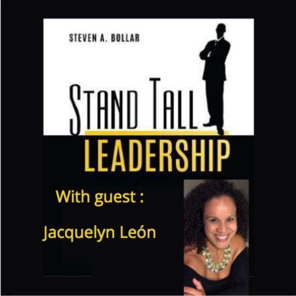 STAND TALL LEADERSHIP SHOW EPISODE 12 FT. Jacquelyn León artwork