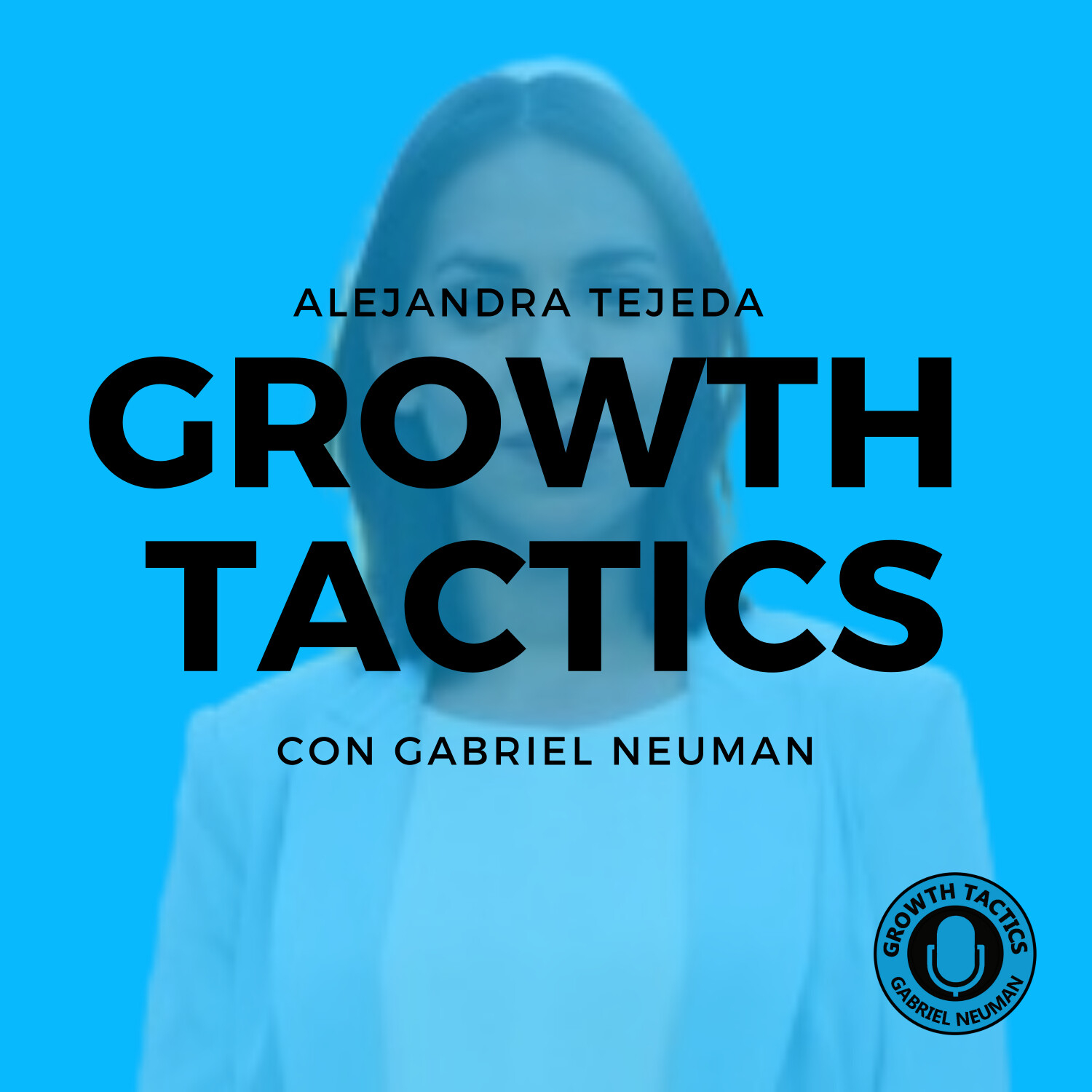 Growth Tactics con Gabriel Neuman