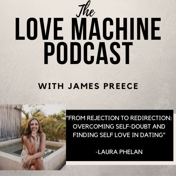 From Rejection to Redirection: Overcoming Self-Doubt and Finding Self Love in Dating artwork