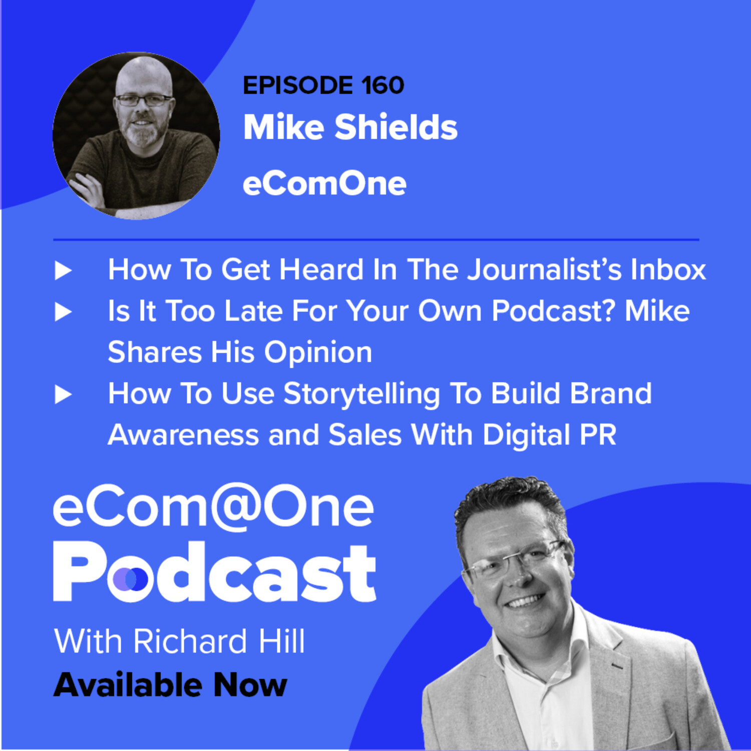E160: Mike Shields - From Vanity to Validity: Evaluating the Impact of Digital PR and Storytelling in eCommerce episode artwork