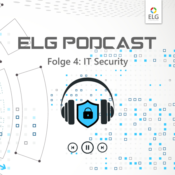 ELG Podcast #4 mit MBA Absolvent und IT-Security Fachmann Jörg Riether artwork
