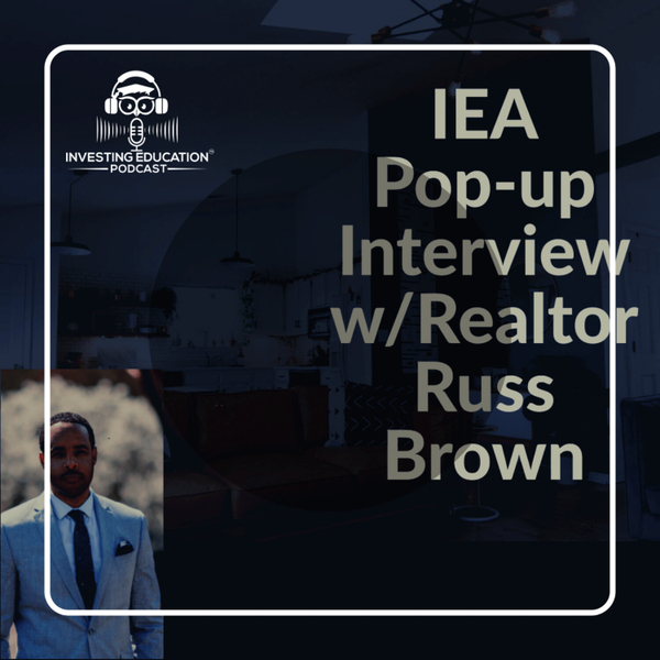 IEA Pop-up Interview With Russ Brown A Successful Real Estate Agent in Washington DC artwork