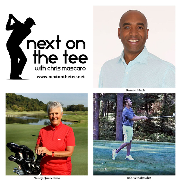 The Golf Channel's Golf Today Co-Host Damon Hack, Top Instructor Nancy Quarcelino, & Sqairz Golf Founder Bob Winskowicz Join Me... artwork