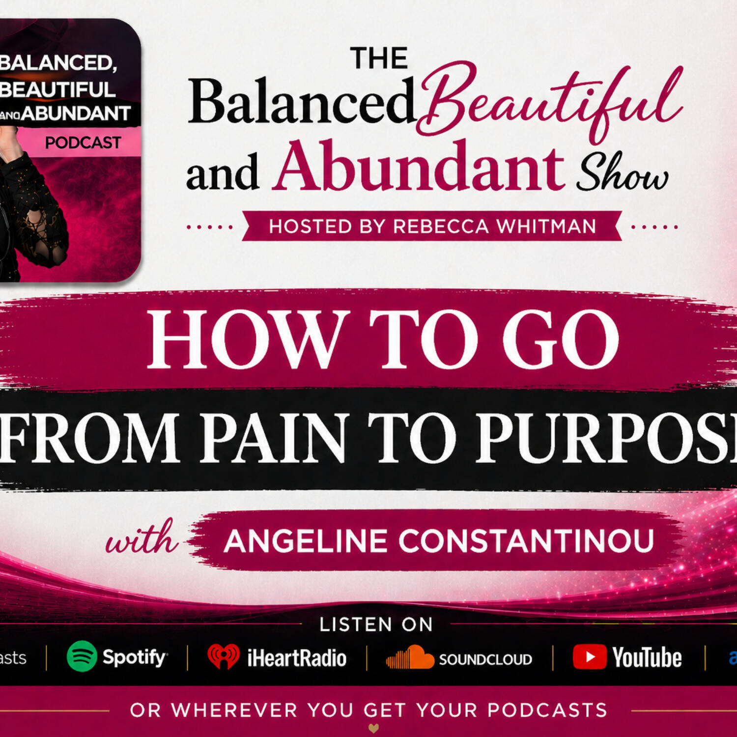 How to Go from Pain to Purpose with Angeline Constantinou episode artwork