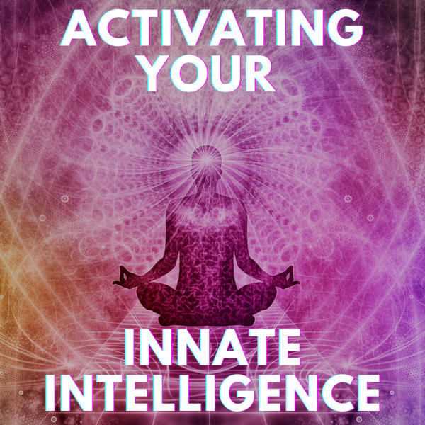 Activating Your Innate Intelligence artwork