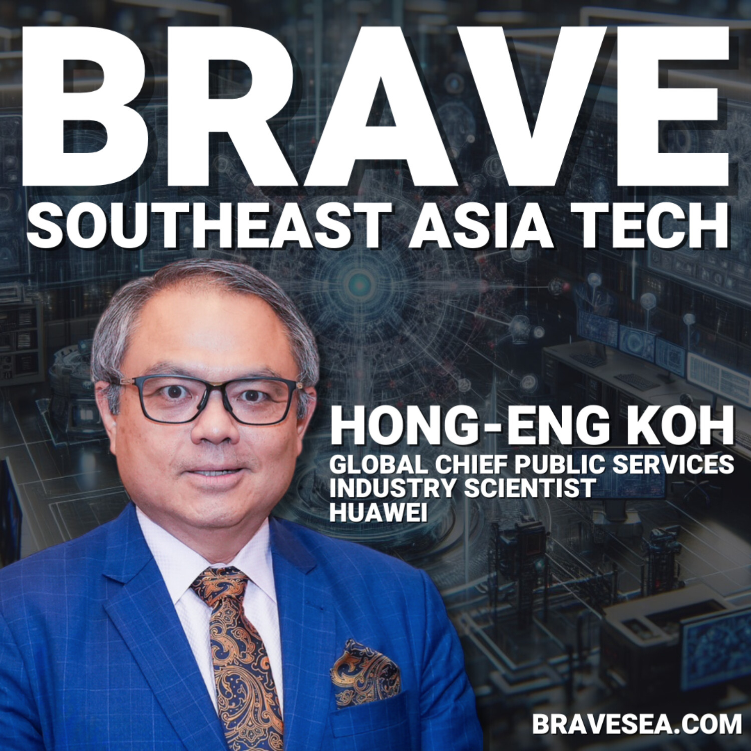 cover of episode Huawei R&D Leadership, Public Sector Digital Transformation and Resilience with Hong-Eng Koh - E426