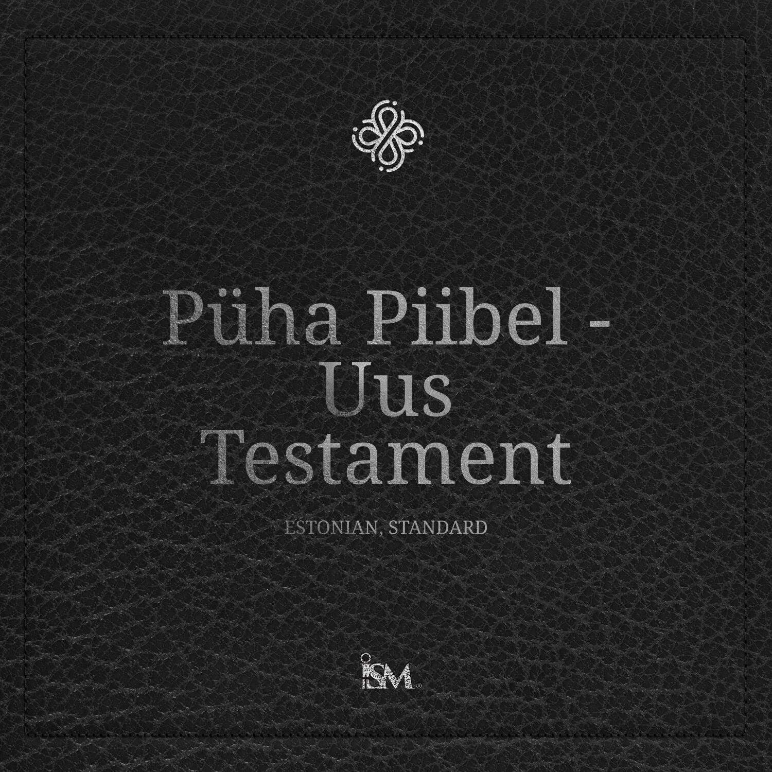 Püha Piibel - Eesti keel (Estonian, Uus Testament)