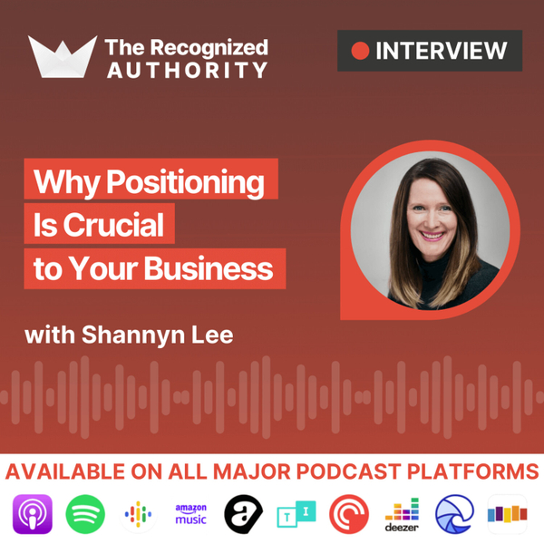 Why Positioning Is Crucial to Your Business with Shannyn Lee artwork