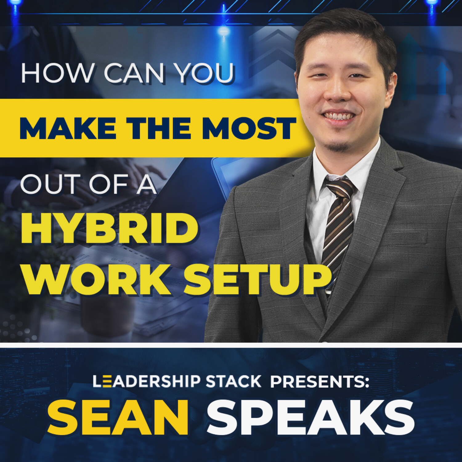 How can You Make the Most Out of a Hybrid Work Set Up | Sean Speaks episode artwork