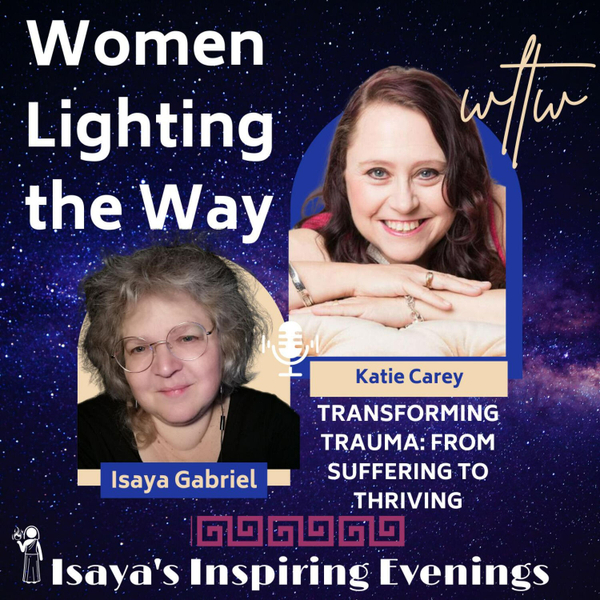 Transforming Trauma: From Suffering to Thriving, with Katie Carey artwork