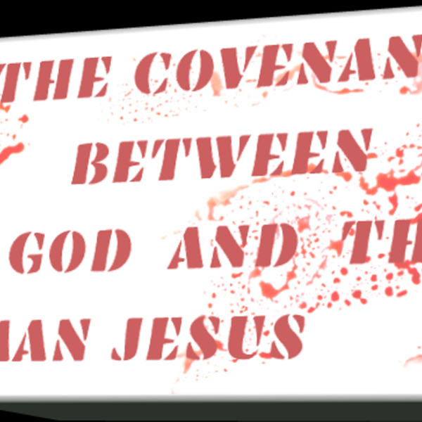 THE COVENANT BETWEEN GOD AND THE MAN JESUS artwork