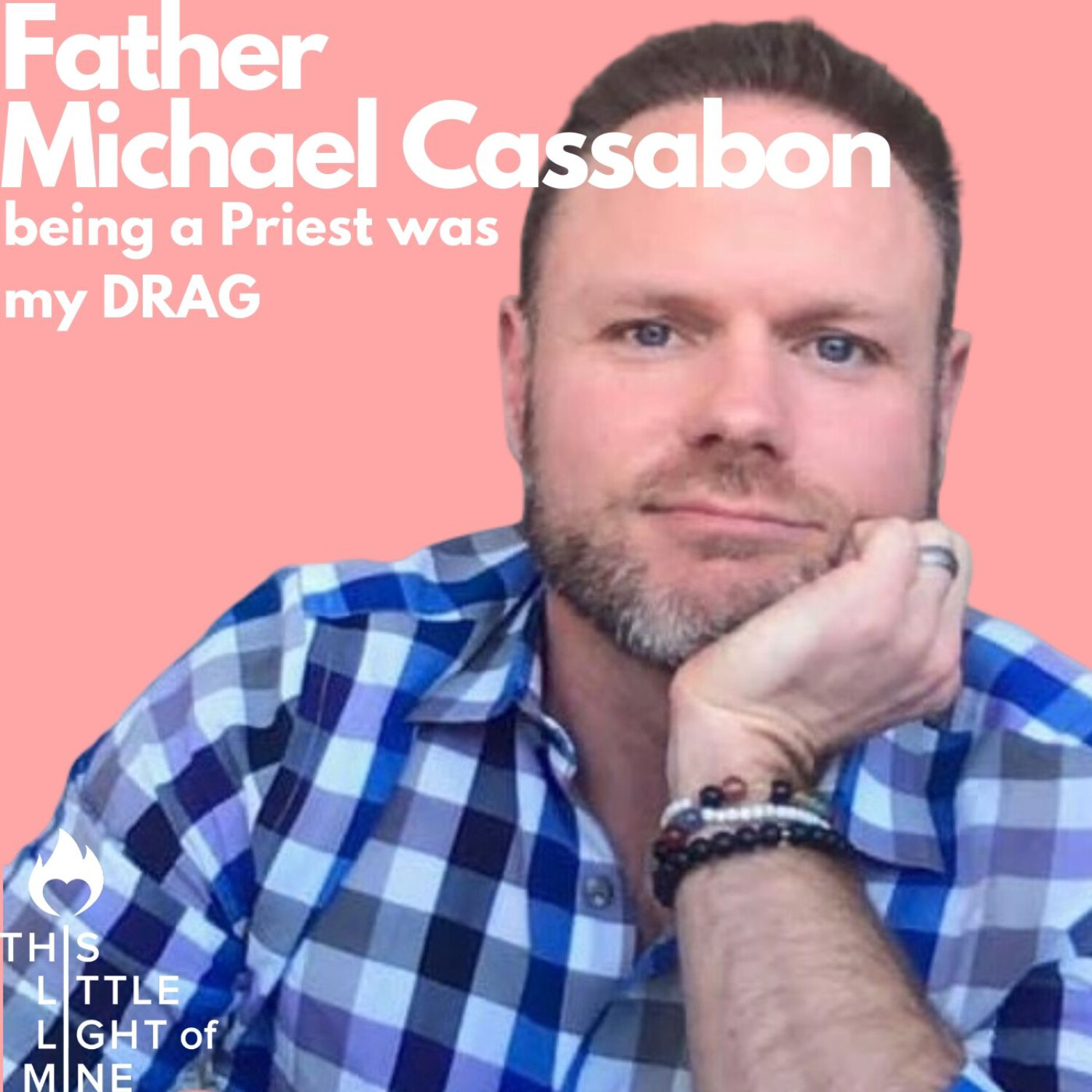 Being a Priest was my DRAG - with Father Michael Cassabon