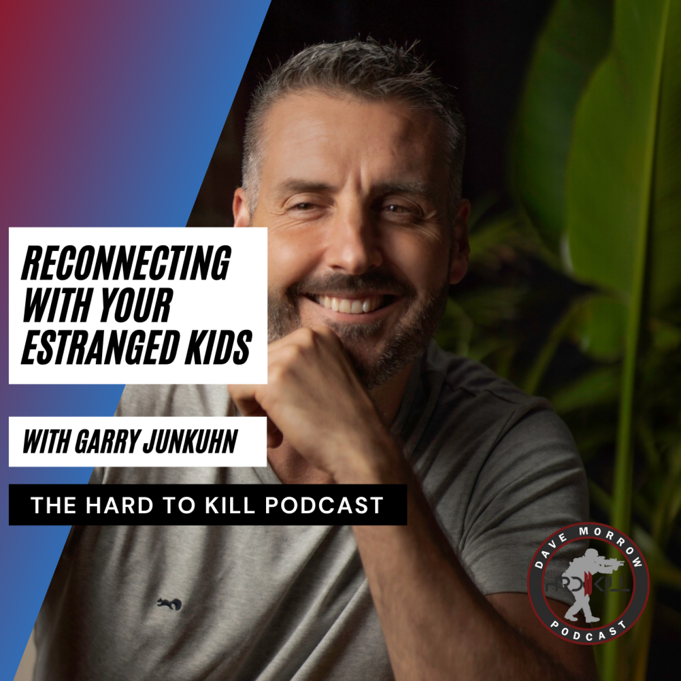 Episode 87 - Reconnecting With Your Estranged Kids