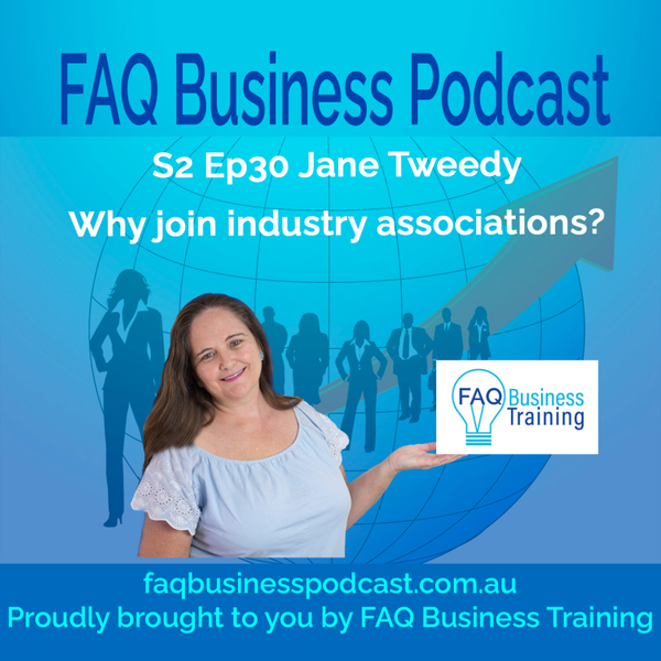 S2 Ep30 Why join an industry association? with Jane Tweedy artwork