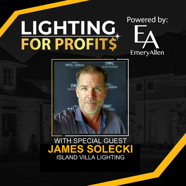 Ep #154 - James Solecki - Unveiling Illuminating Innovations! artwork