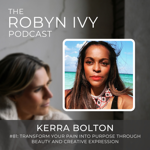 Transform your pain into purpose through beauty and creative expression, with Kerra Bolton artwork