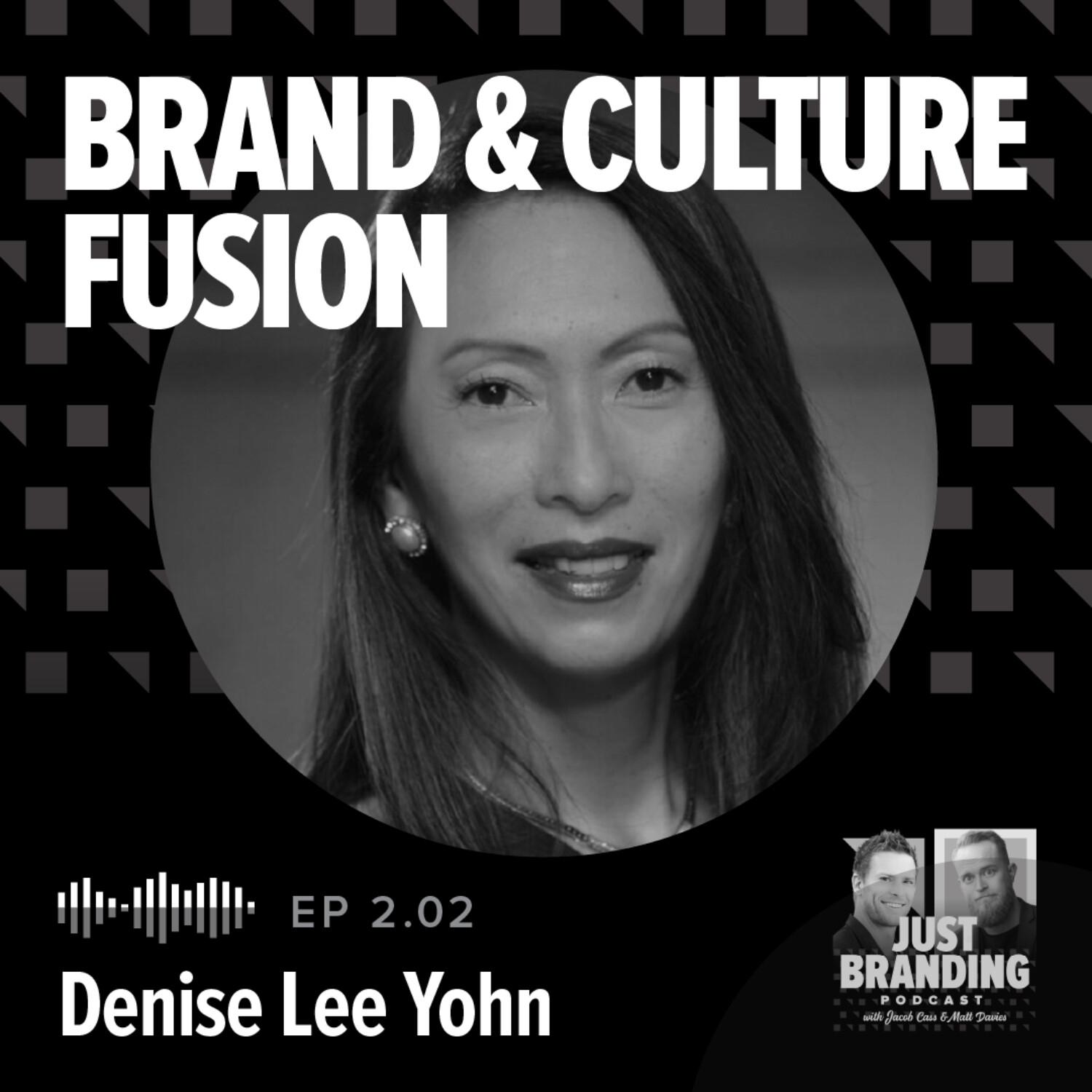 S02.EP02 - Brand & Culture Fusion with Denise Lee Yohn