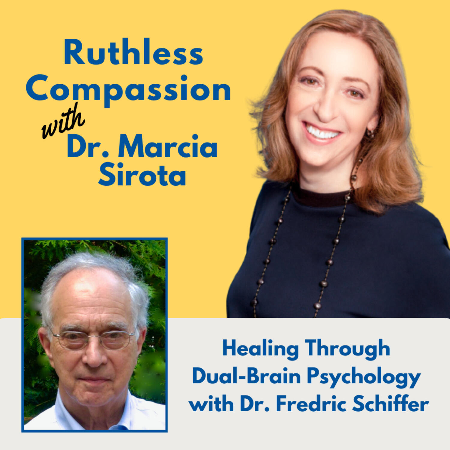 Ruthless Compassion with Dr. Marcia Sirota