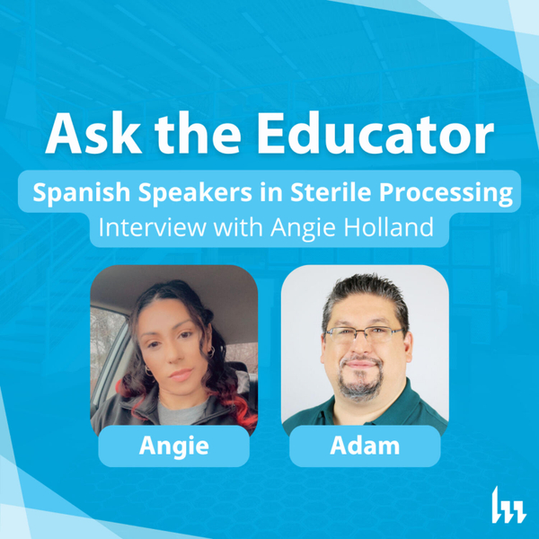 119. Spanish Speakers in Sterile Processing – Interview with Angie Holland  artwork