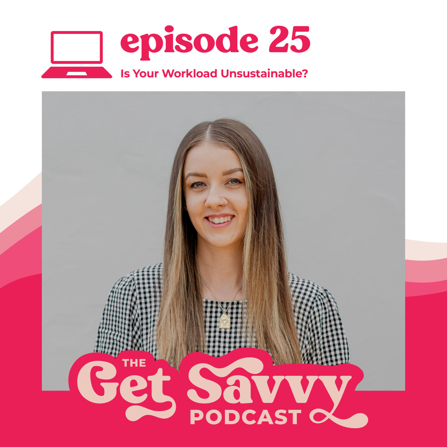 #25 - Is Your Workload Unsustainable?