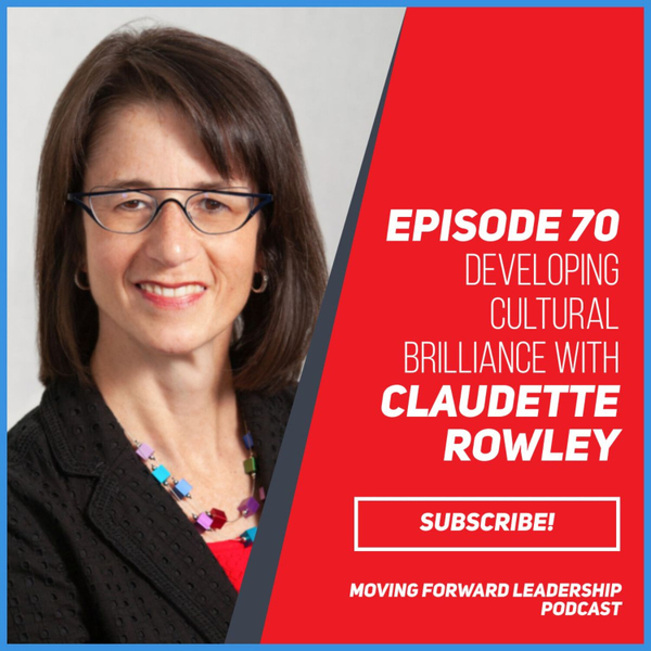 Developing Cultural Brilliance | Claudette Rowley | Episode 70 artwork