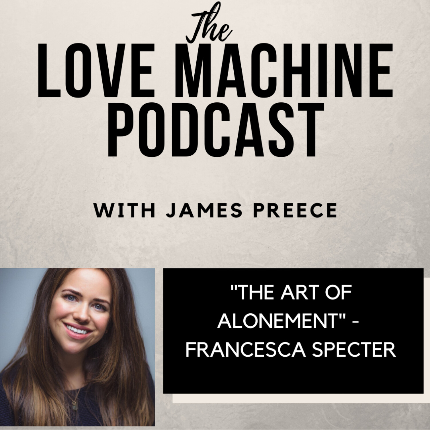Love Machine with James Preece