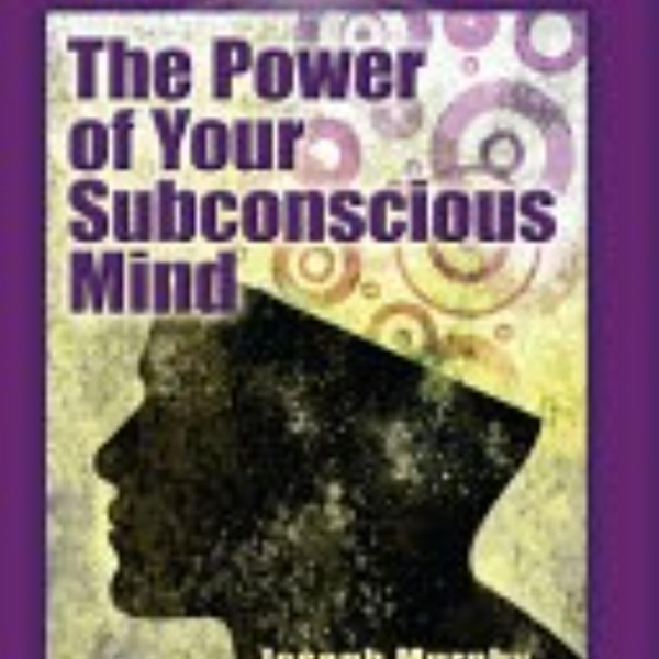 The Power of Your Subconscious Mind: Key Insights Unveiled artwork