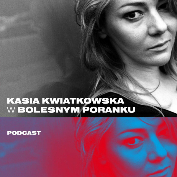 Bolesne Poranki w newonce.radio gość Kasia Kwiatkowska 22.11.2018 artwork