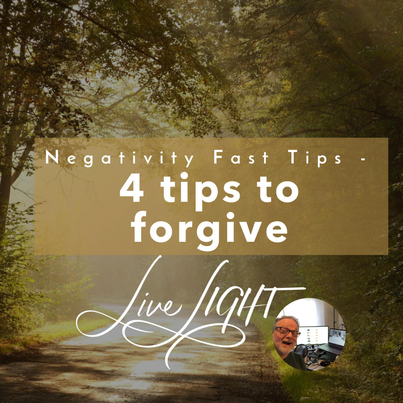 Negativity Fast Tips - 4 tips to forgive