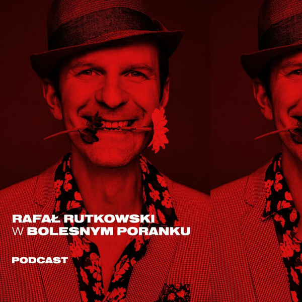 Bolesne Poranki w newonce.radio gość. Rafał Rutkowski 14.03.2019 artwork