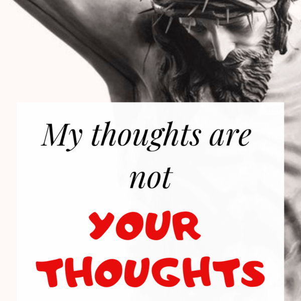 My Thoughts Are Not Gods Thoughts artwork