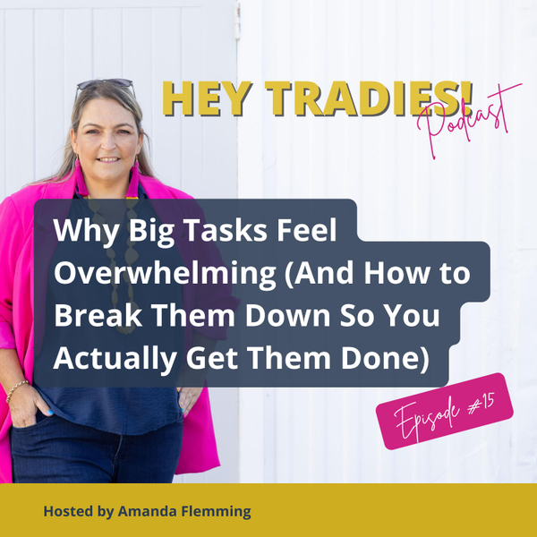 #15 - Why Big Tasks Feel Overwhelming (And How to Break Them Down So You Actually Get Them Done) artwork