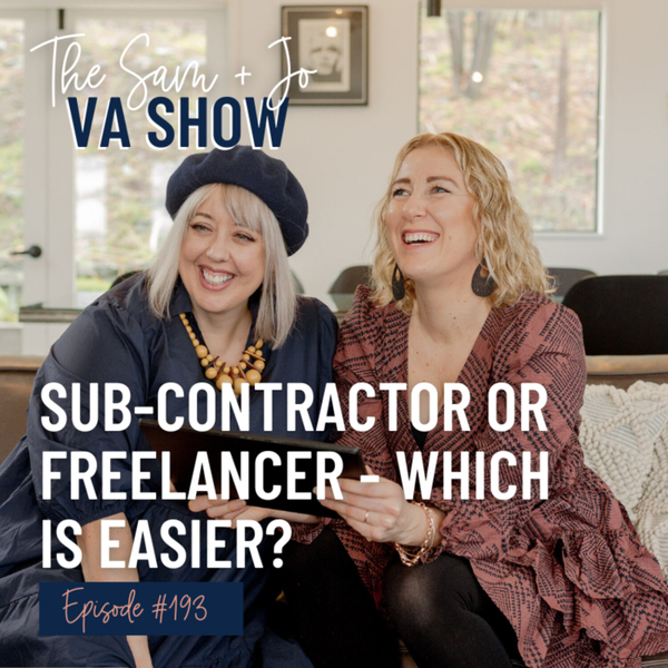 Ep193 Sub-Contractor Or Freelancer - Which Is Easier? artwork