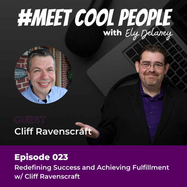 MCP023: Redefining Success and Achieving Fulfillment w/ Cliff Ravenscraft artwork