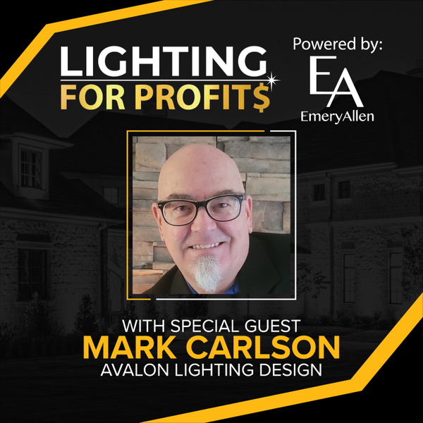 Ep #104 - Mark Carlson-Experiential Landscape Lighting Initiative artwork