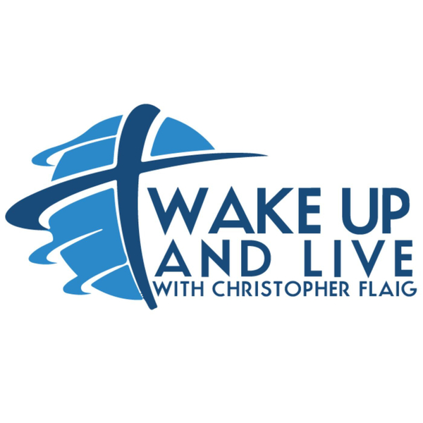 Wake Up and Live with Christopher Flaig artwork