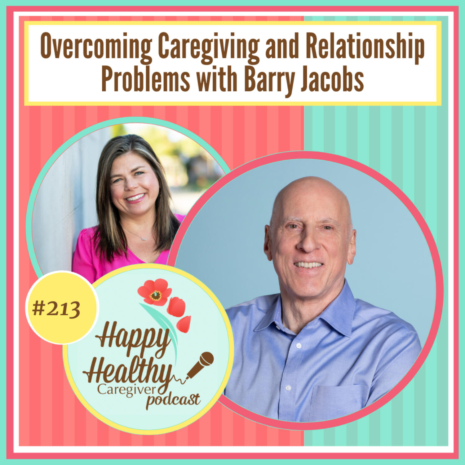 Overcoming Caregiving and Relationship Problems with Barry Jacobs
