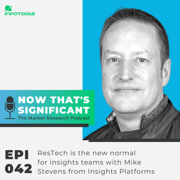 ResTech is the new normal  for insights teams with Mike Stevens from Insights Platforms artwork