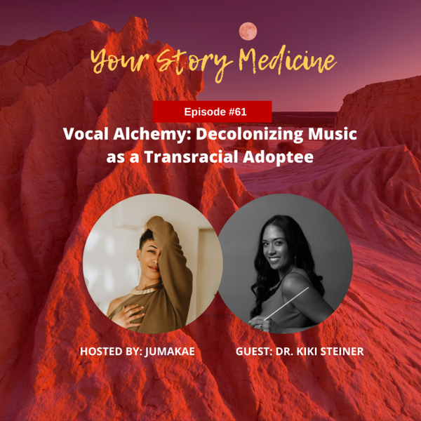 Vocal Alchemy: Decolonizing Music as a Transracial Adoptee with Dr. Kiki Steiner artwork
